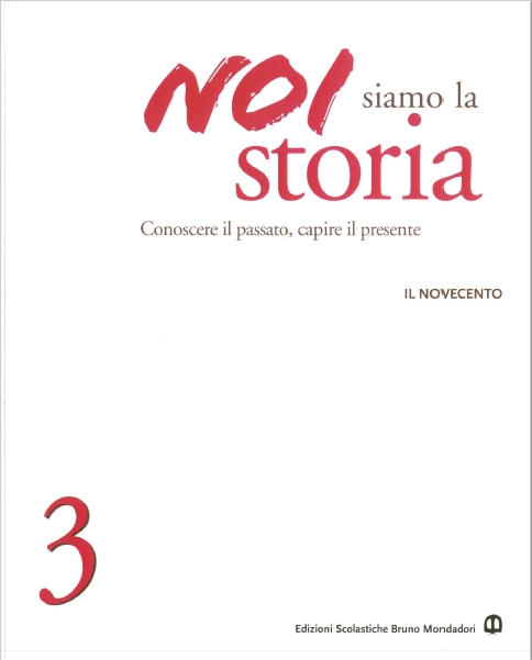 9788842400363 Noi siamo la storia 3 – Il Novecento B. Mondadori