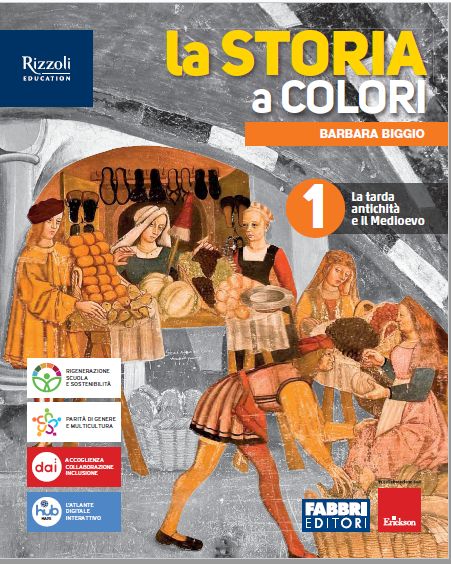 9788891574473 La storia a colori 1 – La tarda antichità e il Medioevo RIZZOLI EDUCATION