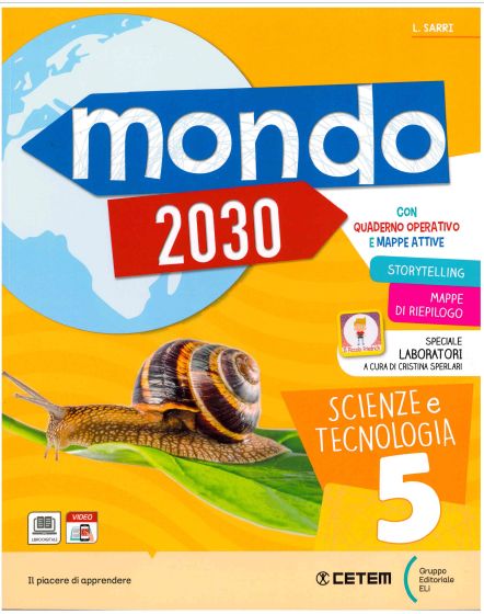 9788847307063 MONDO 2030 Scienze e Tecnologia 5 CETEM