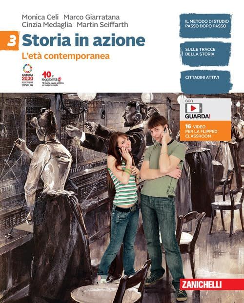 9788808117298 STORIA IN AZIONE – VOLUME 3 – L’ETÀ CONTEMPORANEA ZANICHELLI EDITORE